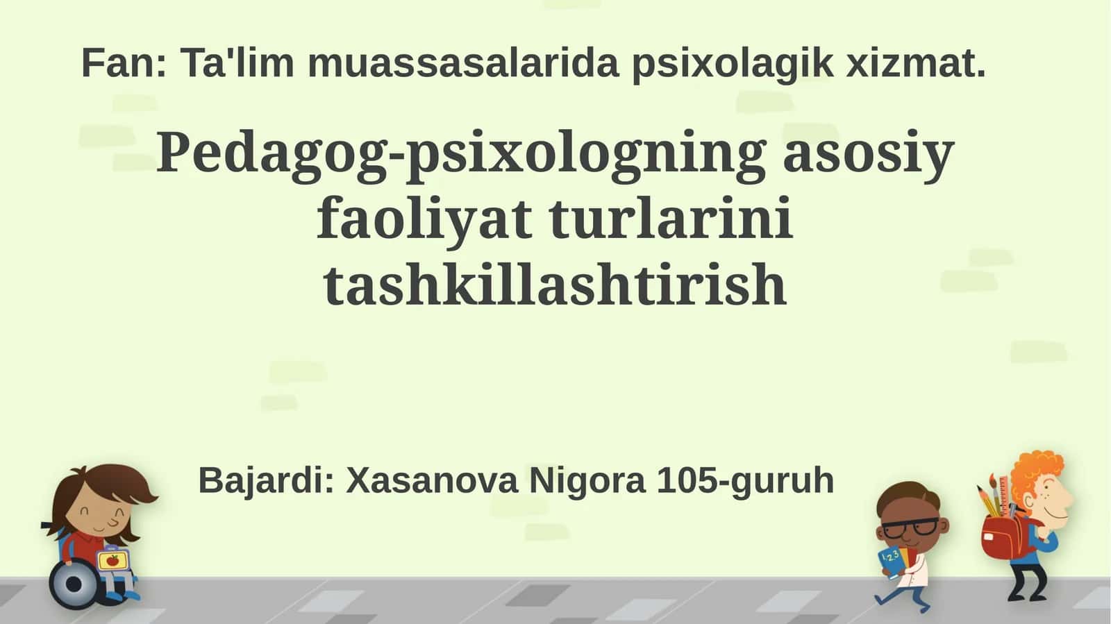 Pedagog-psixologning asosiy faoliyat turlarini tashkillashtirish 1