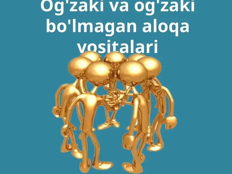 Og'zaki va og'zaki bo'lmagan aloqa vositalari 1