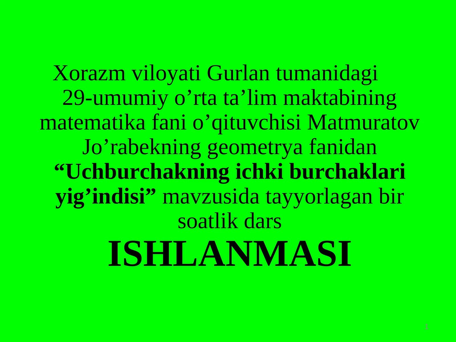 Uchburchakning ichki burchaklari yig’indisi 1