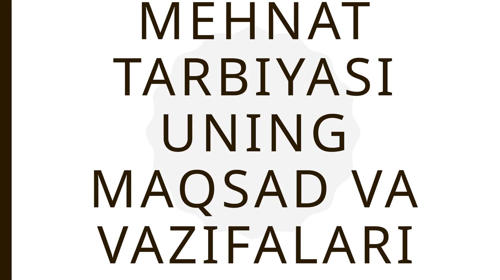 Mehnat tarbiyasi uning maqsad va vazifalari 1