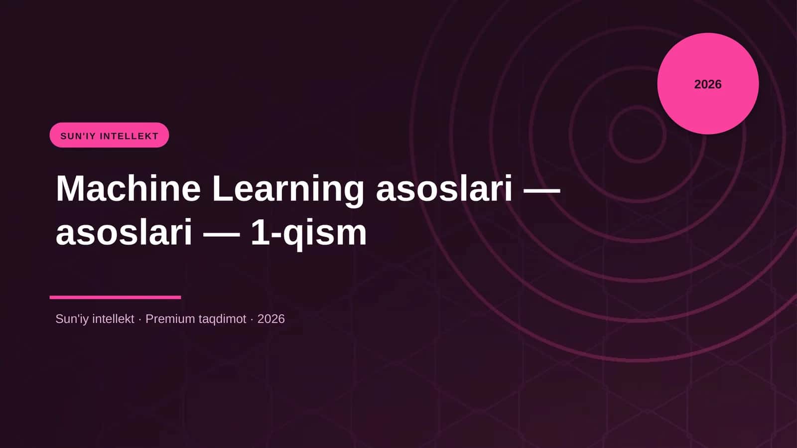 Machine Learning asoslari — asoslari — 1-qism 1