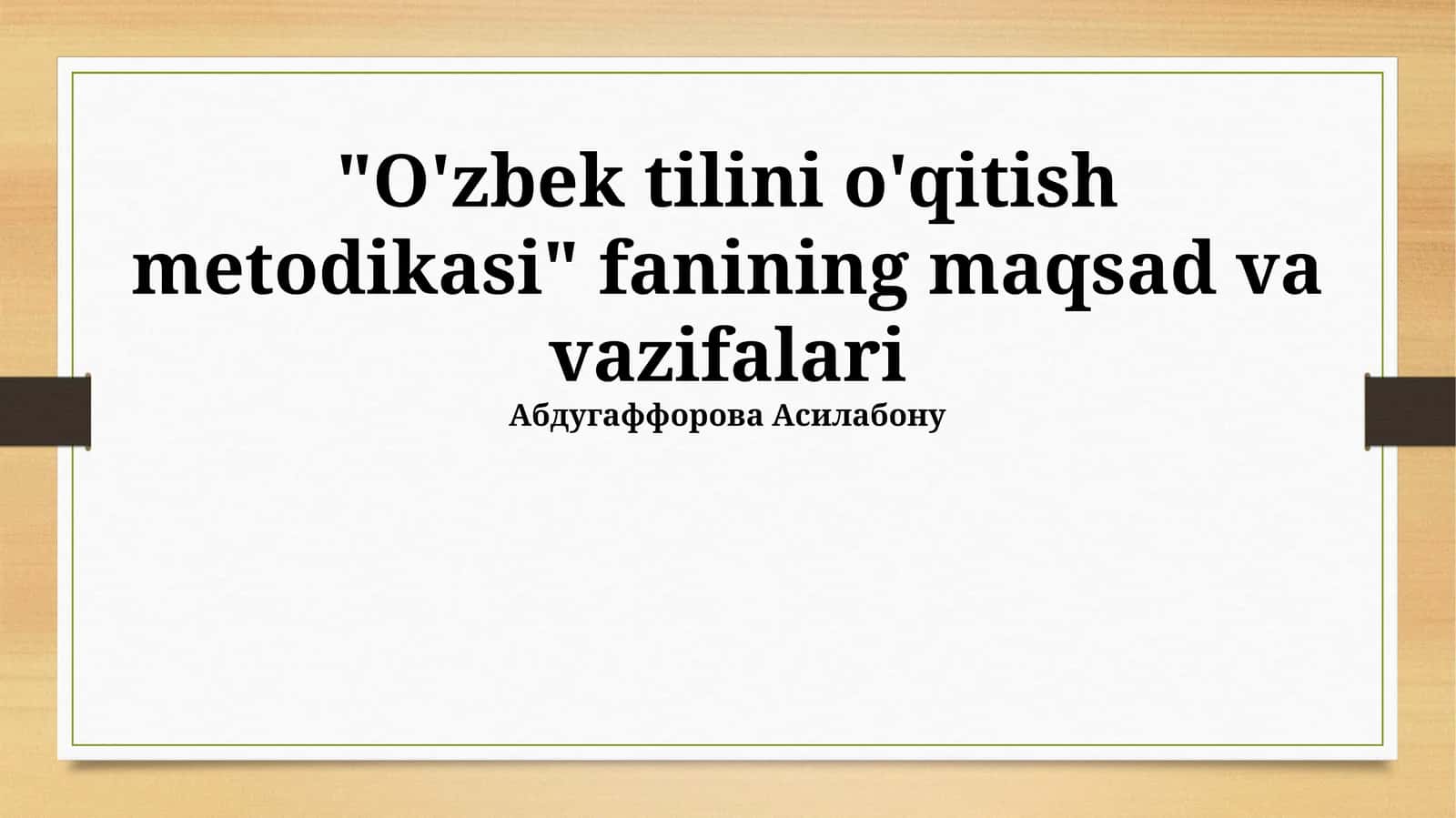 O'zbek tilini o'qitish metodikasi 1