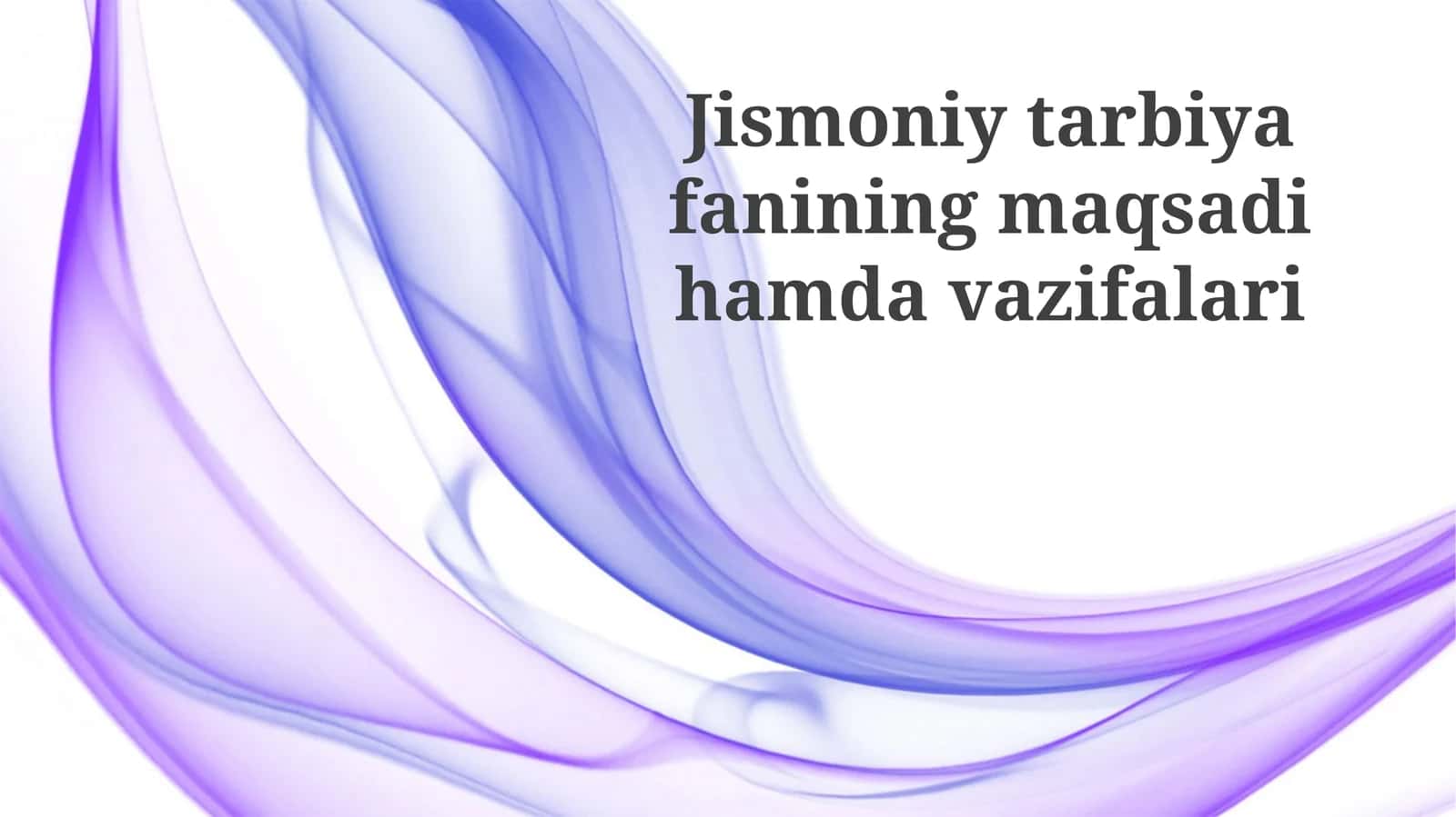 Jismoniytarbiyafaniningmaqsadihamdavazifalari 1