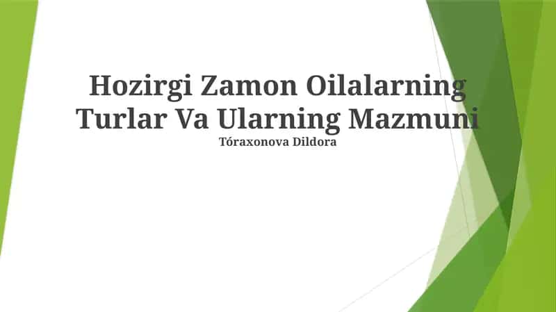 Hozirgi Zamon Oilalarning Turlar Va Ularning Mazmuni 1