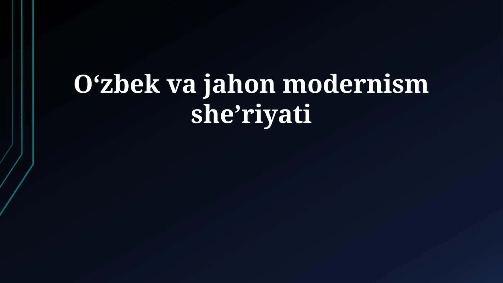 O‘zbek va jahon modernism she’riyati 1