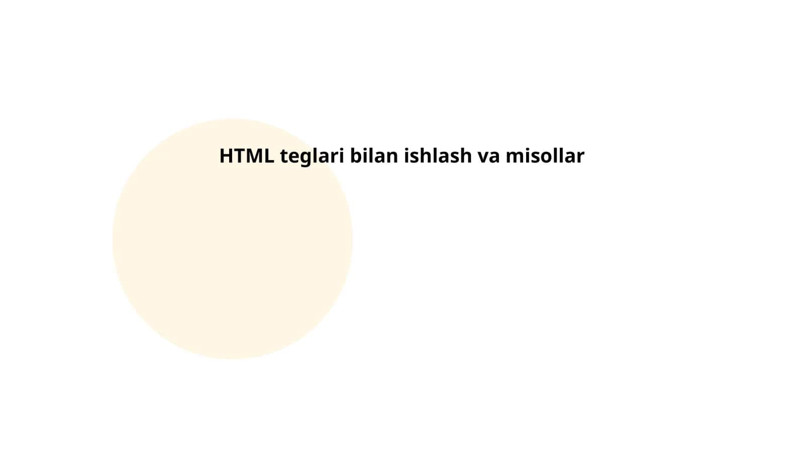HTML teglari bilan ishlash va misollar 1