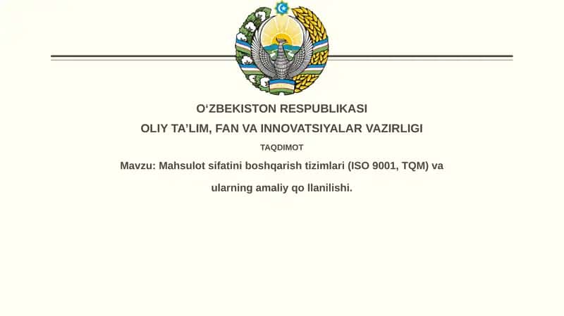 Mahsulotsifatiniboshqarishtizimlari(ISO 9001, TQM)vaularningamaliyqollanilishi 1