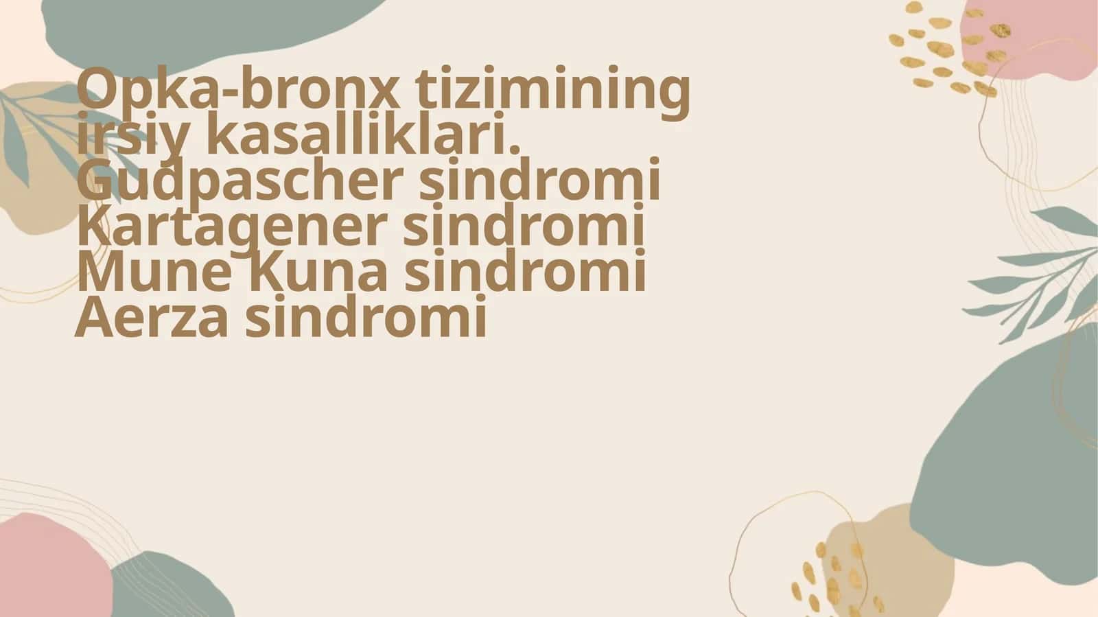 O‘pka-bronx tizimining irsiy kasalliklari 1