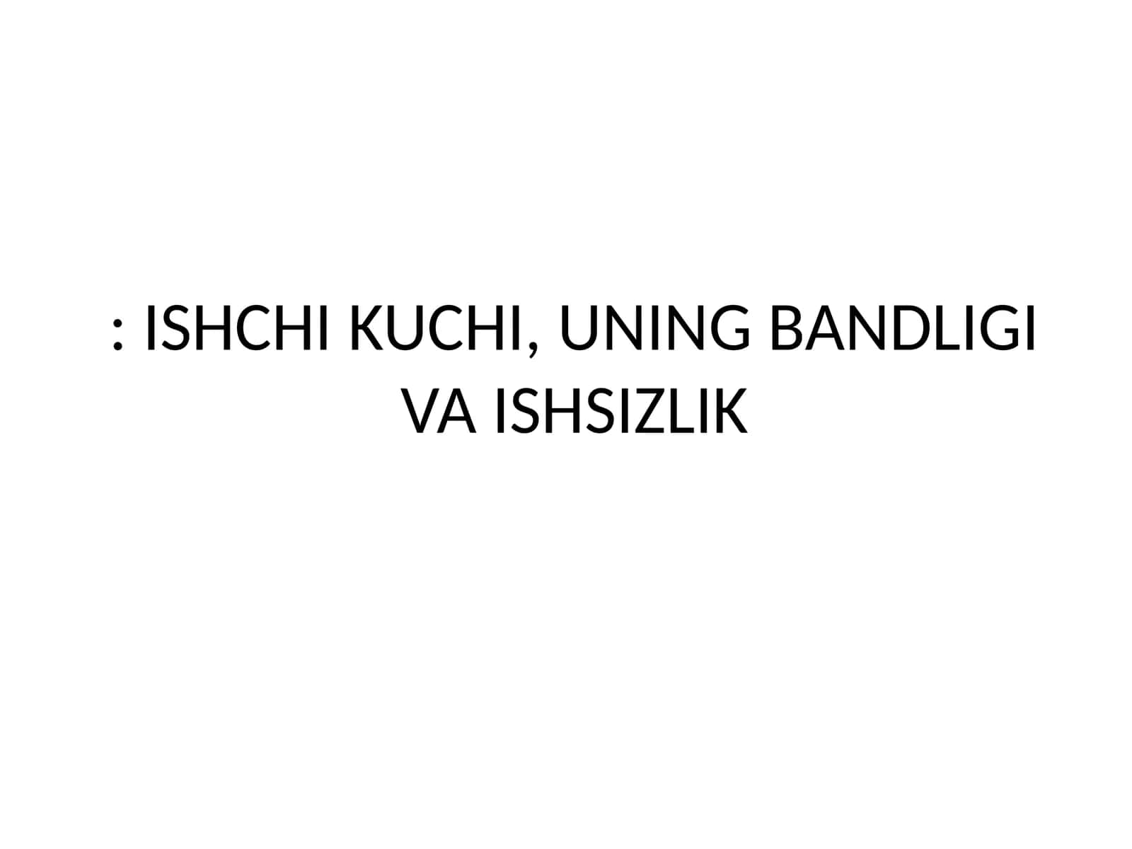 Ishchikuchi va uning bandligi 1