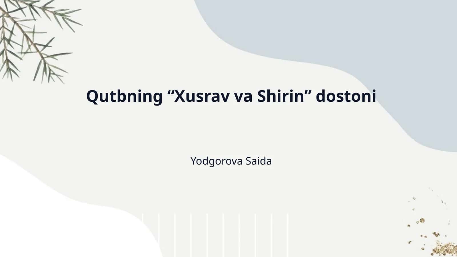 "Xusrav va Shirin" dostoni 1