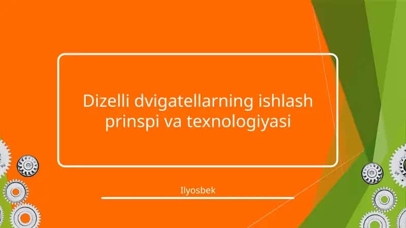 Dizelli dvigatellarning ishlash prinspi va texnologiyasi 1