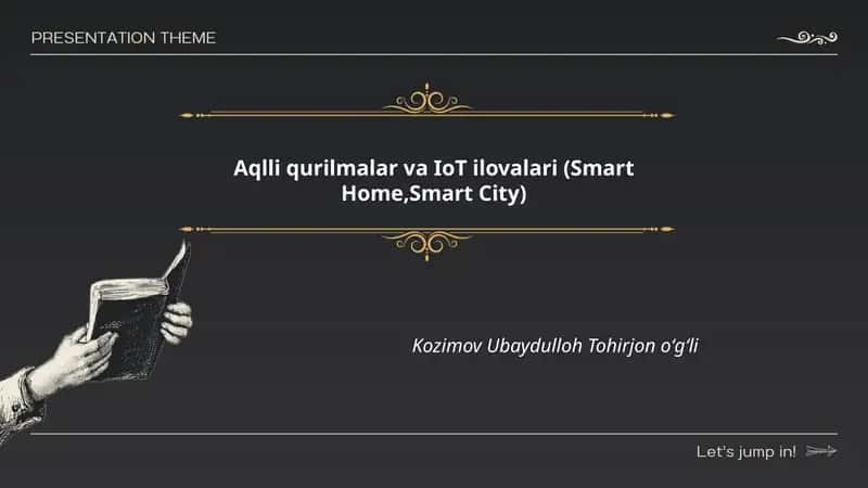 Aqlli qurilmalar va IoT ilovalari (Smart Home,Smart City) 1