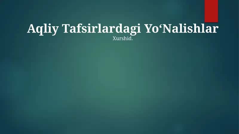 Aqliy Tafsirlardagi YoʻNalishlar 1