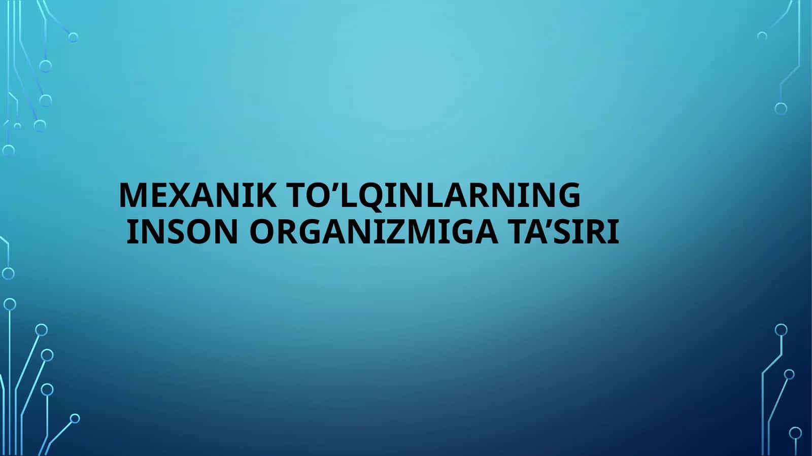 Mexanik to'lqinlarning inson organizmiga ta'siri 1