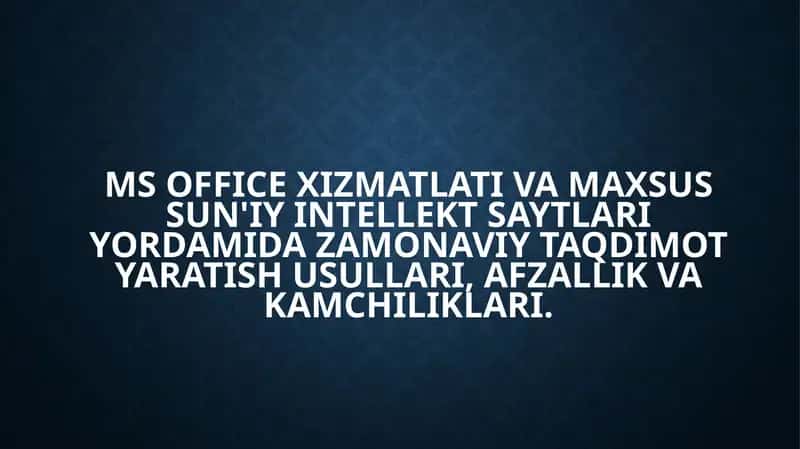 MS Office taqdimot yaratish usullari 1