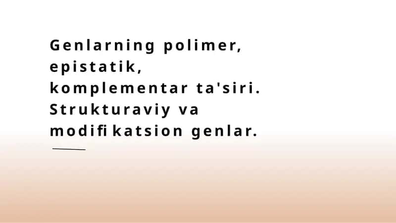 Genlarning polimer, epistatik, komplementar ta'siri 1