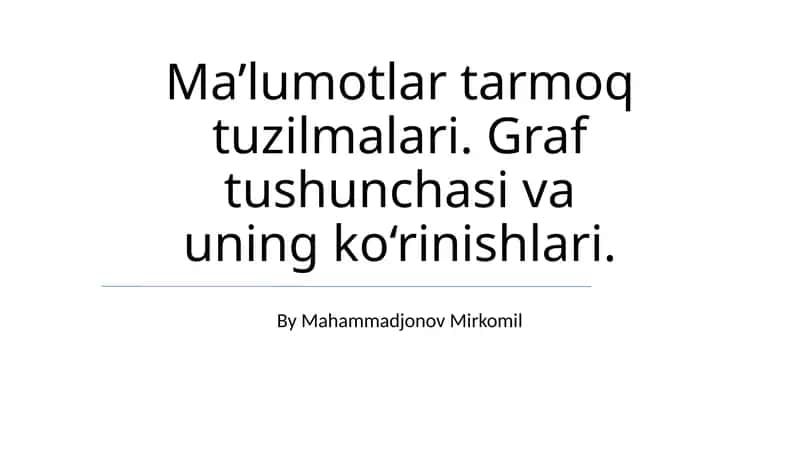 Graf Tushunchasi va uning ko‘rinishlari 1