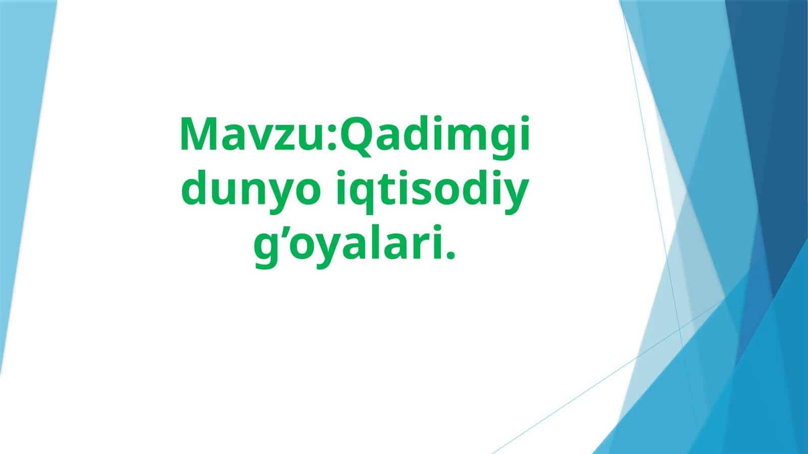 Qadimgi dunyo iqtisodiy g’oyalari 1