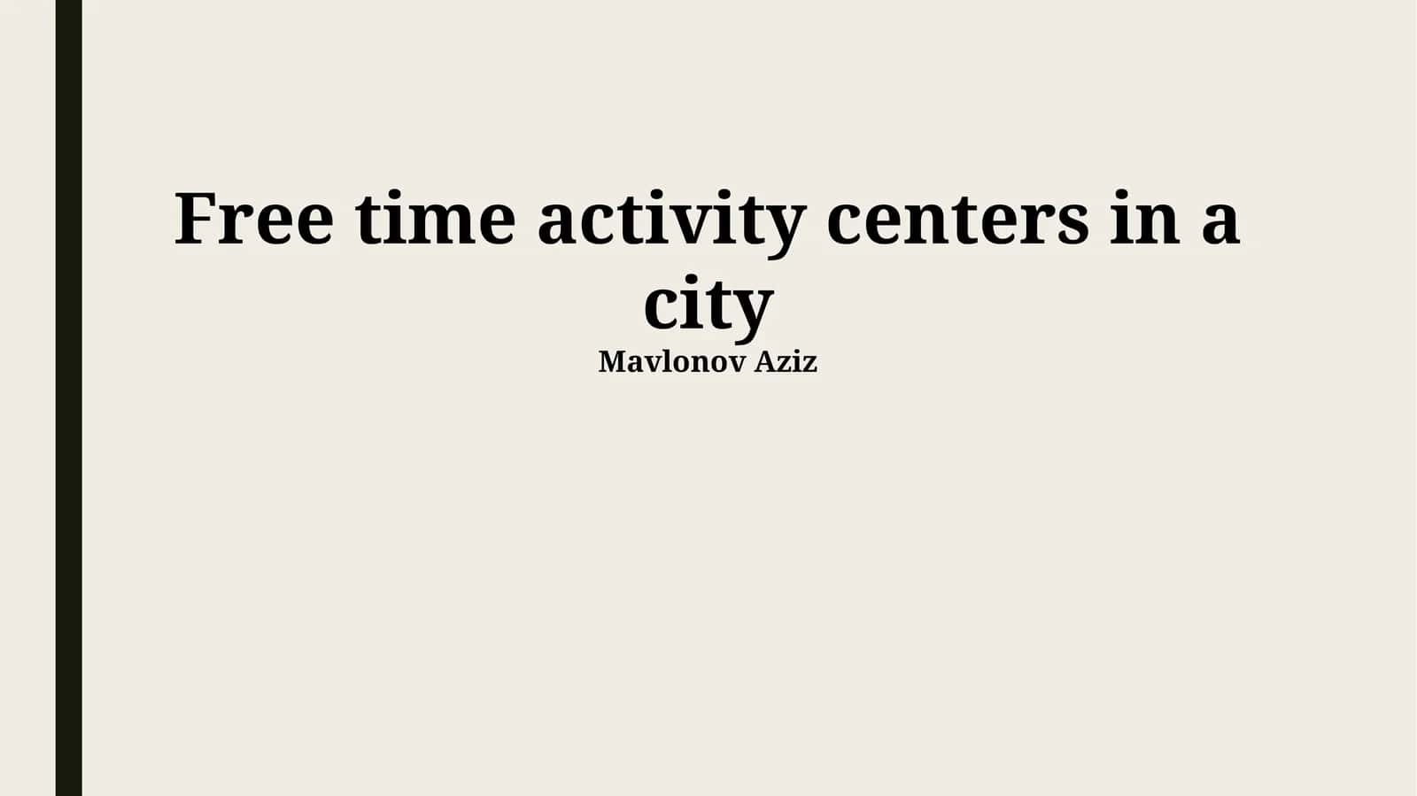 Free time activity centers in a city 1