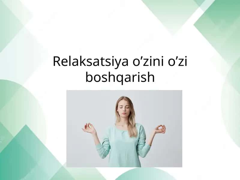 Relaksatsiya o’zini o’zi boshqarish 1