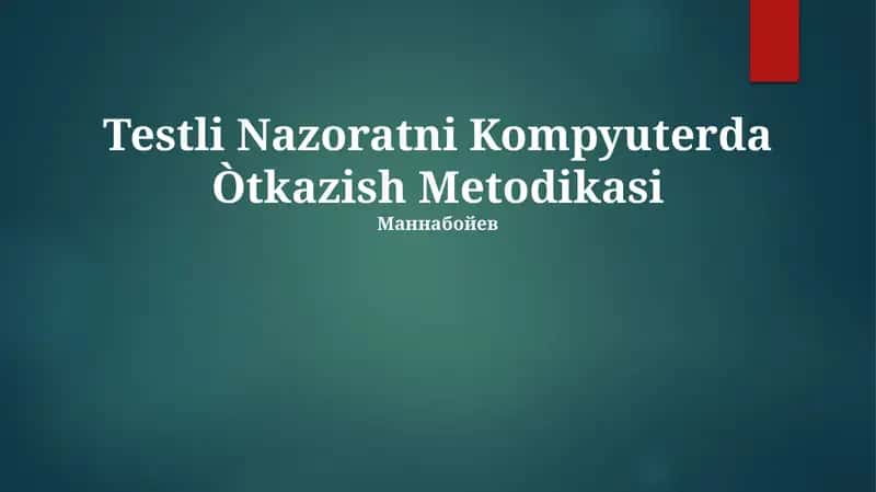 Testli Nazoratni Kompyuterda Òtkazish Metodikasi 1