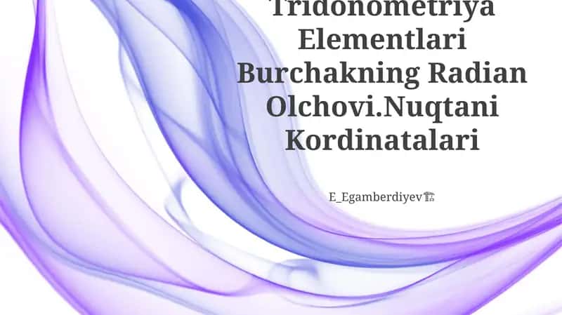 Trigonometriya Elementlari Burchakning Radian Olchovi 1