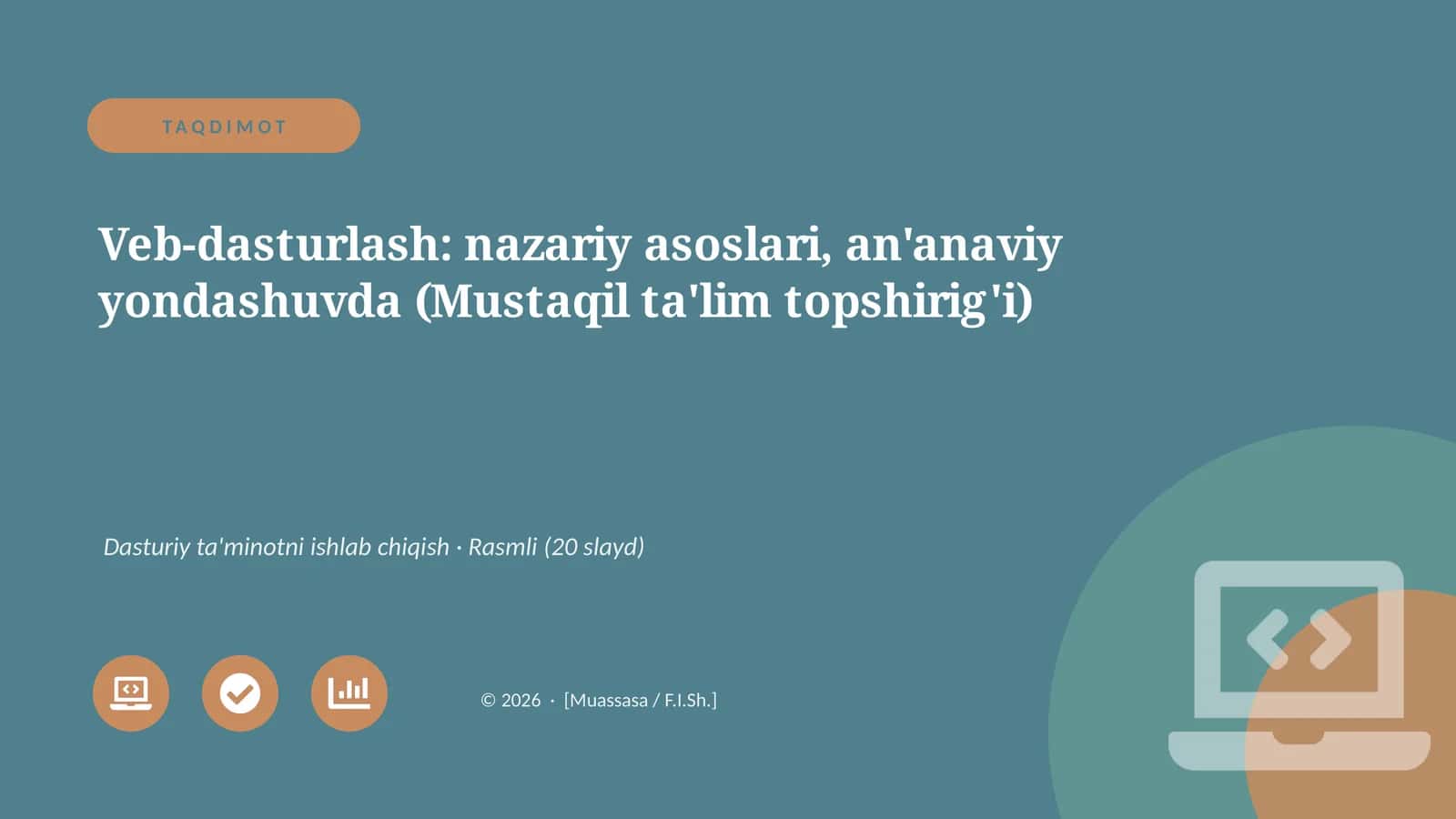 Veb-dasturlash: nazariy asoslari, an'anaviy yondashuvda (Mustaqil ta'lim topshirig'i) 1