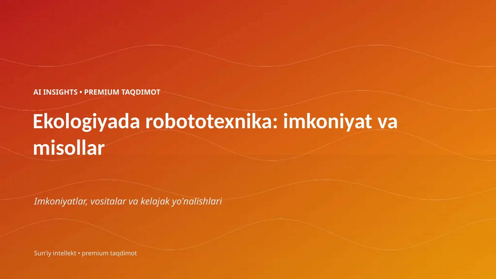 Ekologiyada robototexnika: imkoniyat va misollar 1