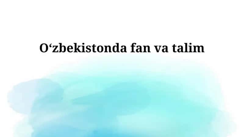 O'zbekistonda fan va ta'limning qisqacha tarixi 1