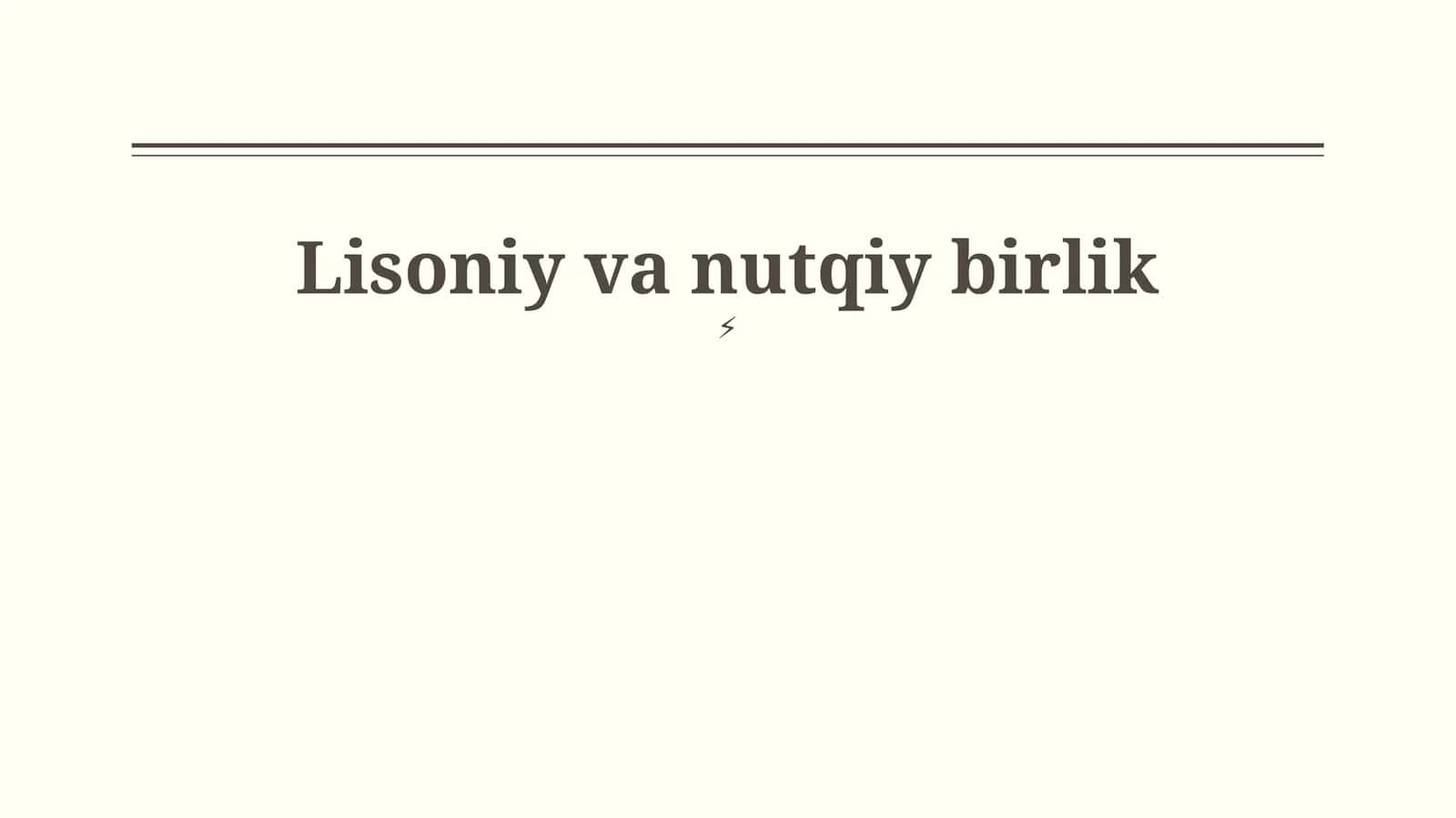 Lisoniy va nutqiy birlik 1