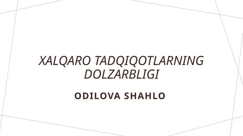 Xalqaro tadqiqotlarning dolzarbligi 1