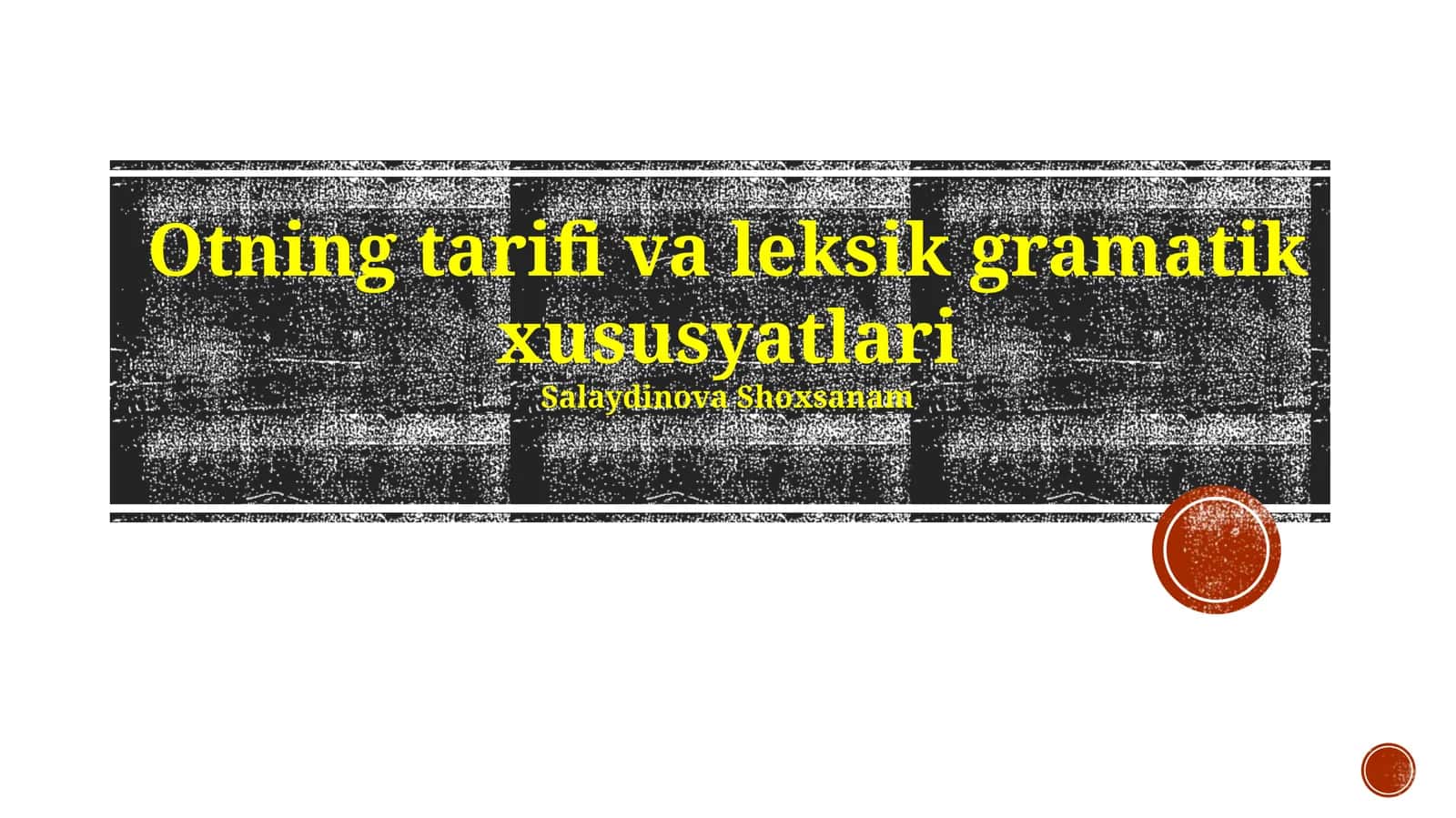 Otning tarifi va leksik gramatik xususyatlari 1