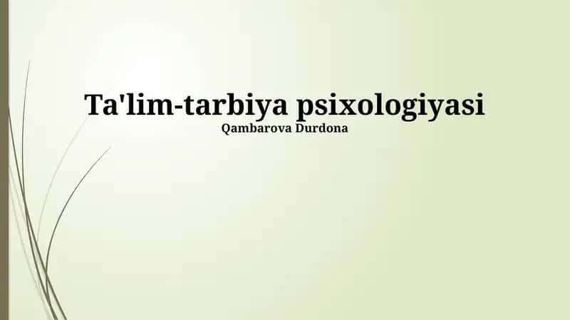 Ta'lim-tarbiya psixologiyasi 1