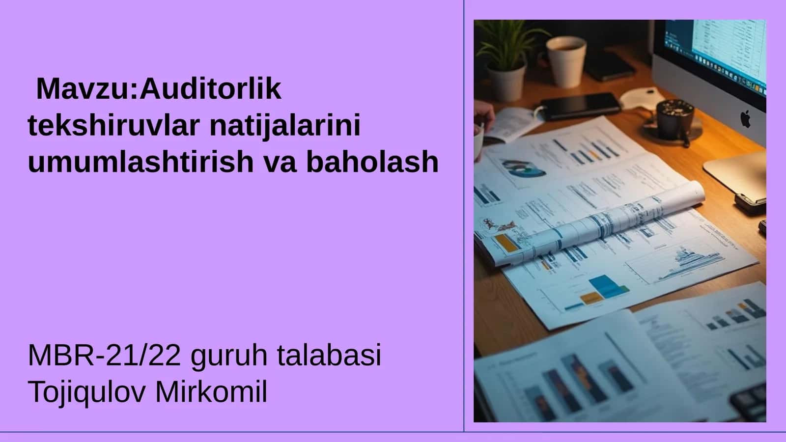 Auditorlik natijalar tekshiruvini tashkil etish va umumlashtirish 1