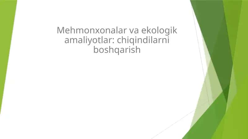 Mehmonxonalar va ekologik amaliyotlar: chiqindilarni boshqarish 1