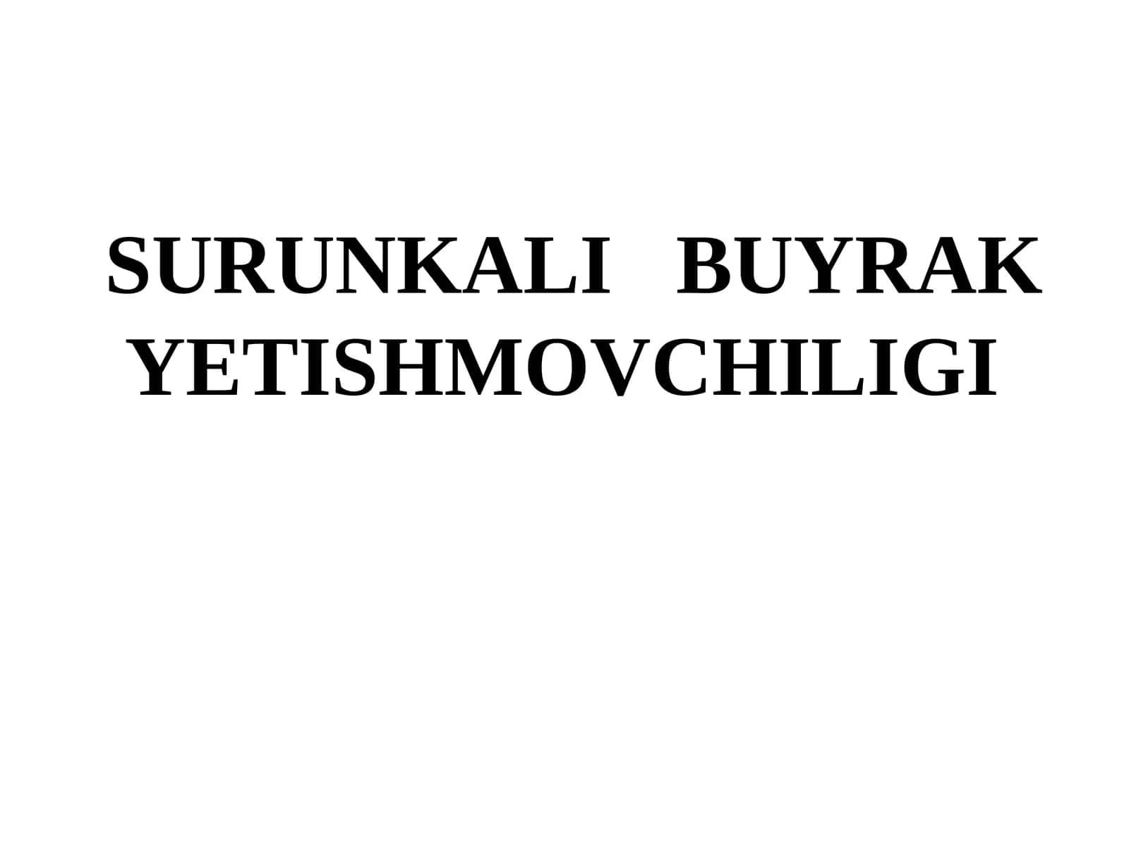 Surunkali buyrak yetishmovchiligi 1