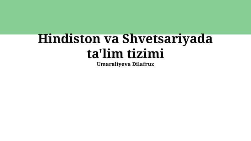 Hindiston va Shvetsariyada ta'lim tizimi 1