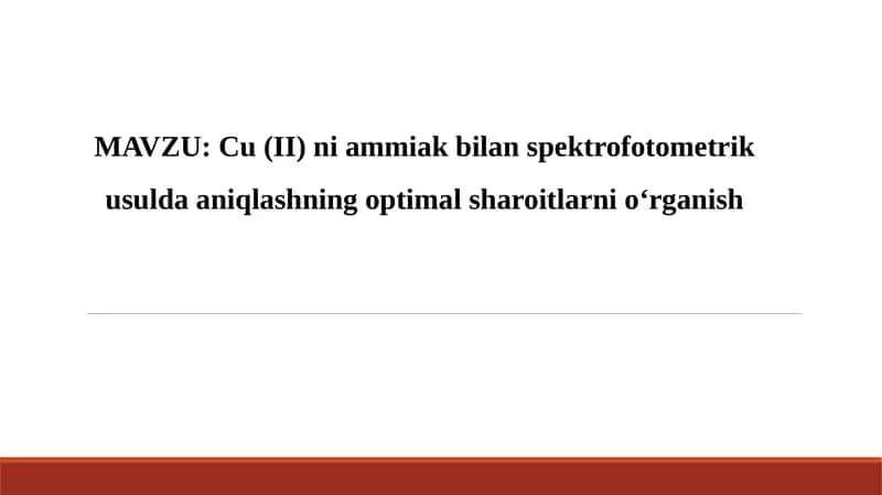 Cu (II) niammiak bilan spektrofotometrik usulda aniqlashning optimal sharoitlarni o‘rganish 1
