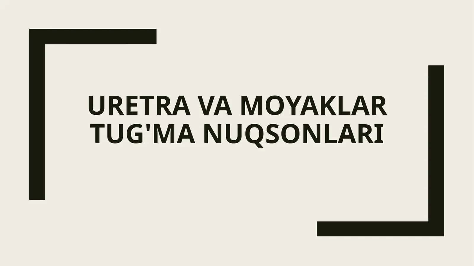 Uretra va moyaklar tug'ma nuqsonlari 1