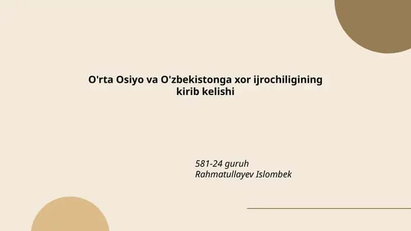 O'rta Osiyo va O'zbekistonga xor ijrochiligining kirib kelishi 1