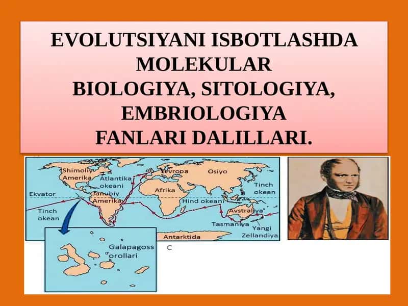 EVOLUTSIYANI ISBOTLASHDA MOLEKULARBIOLOGIYA, SITOLOGIYA, EMBRIOLOGIYAFANLARIDALILLARI 1