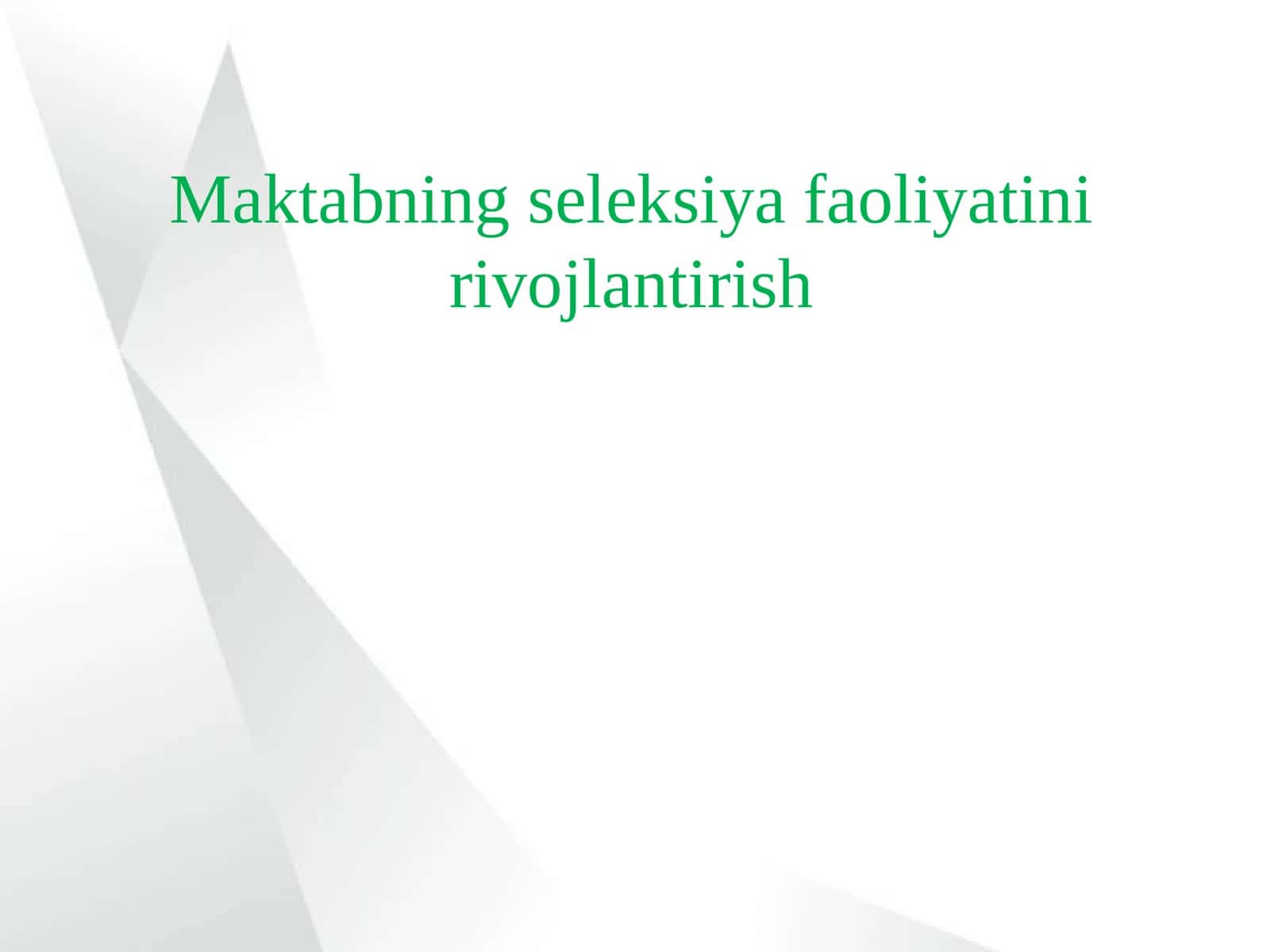 Maktabning seleksiyafaoliyatini rivojlantirish 1