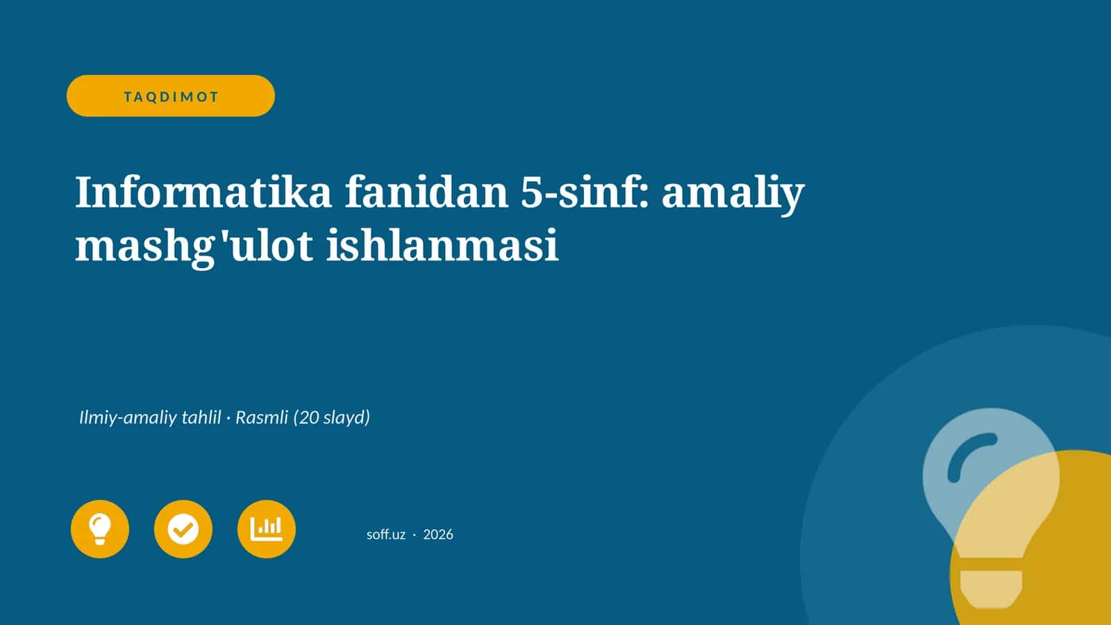 Informatika fanidan 5-sinf: amaliy mashg'ulot ishlanmasi 1