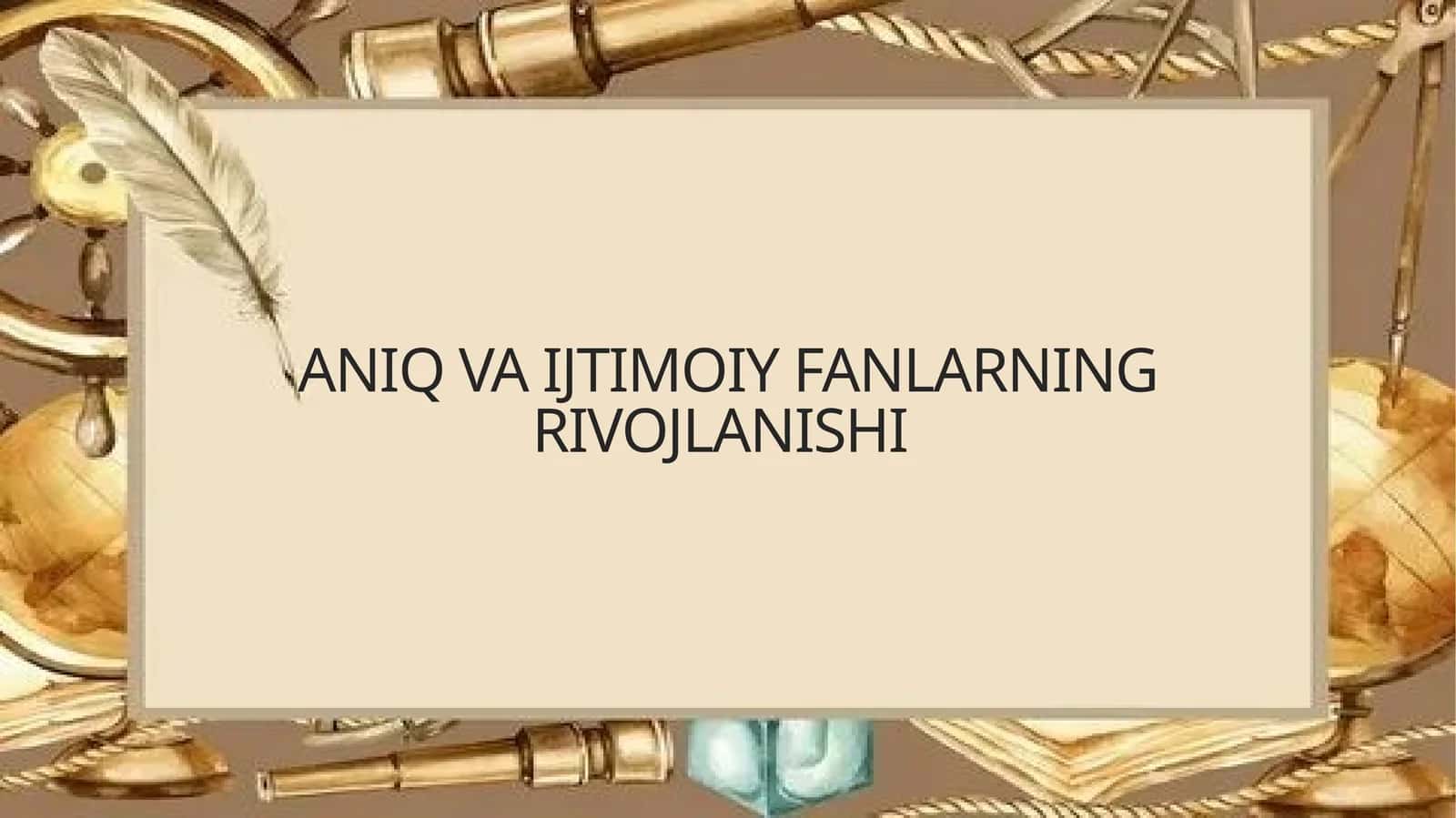 aniqvaijtimoiyfanlarningrivojlanishi 1