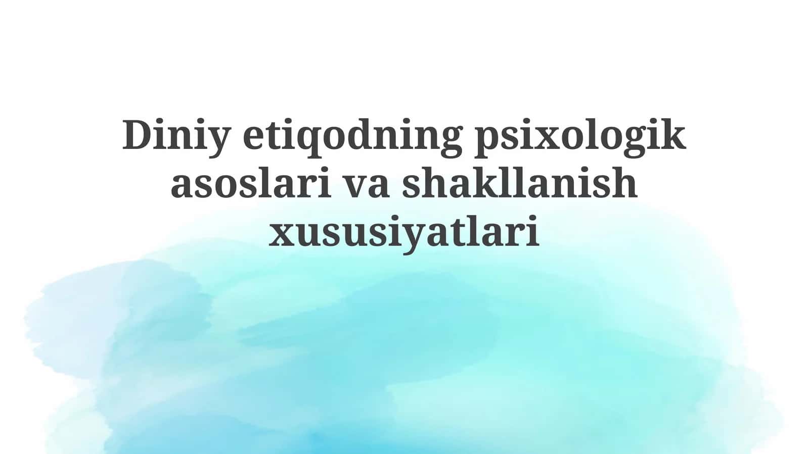 Diniyetiqodningpsixologikasoslarivashakllanishxususiyatlari 1