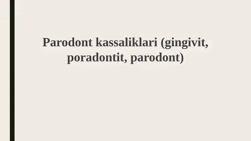 Parodontkassaliklari(gingivit,poradontit,parodont) 1