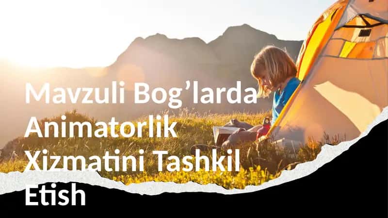Mavzuli Bog'larda Animatorlik Xizmatini Tashkil Etish 1