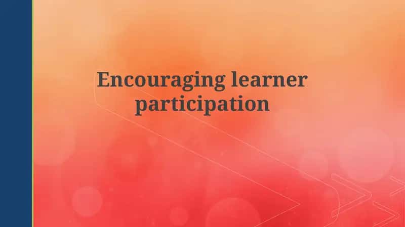 Encouraging learner participation 1