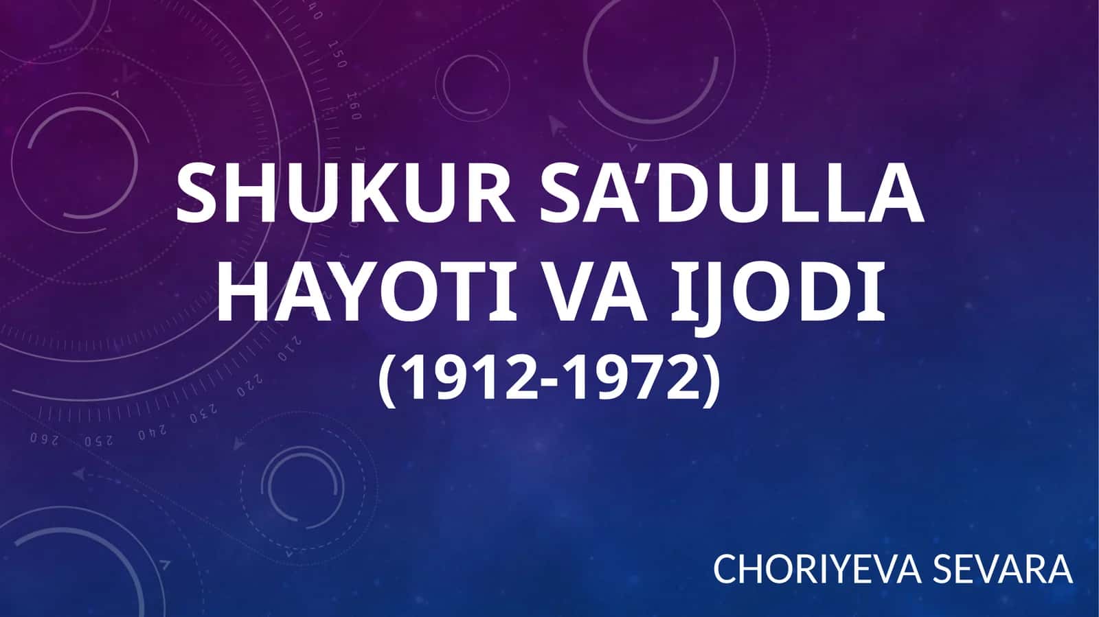 Shukur Sa’dullAhayoti va ijodi(1912-1972) 1