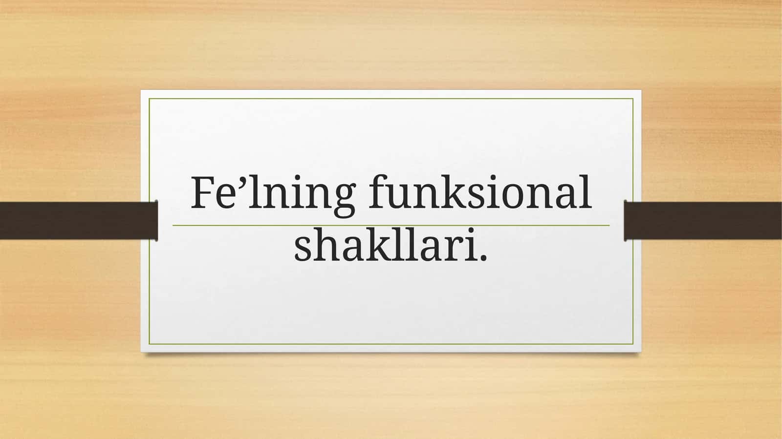 Fe’lning funksional shakllari 1